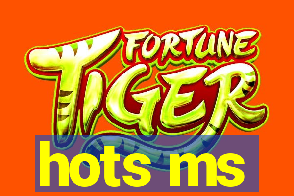 hots ms